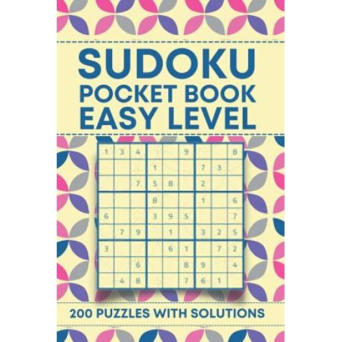 Easy Sudoku Pocket Book: 200 Easy Sudoku Pocket Size Book For Adults With Solutions (Mini Travel Size)