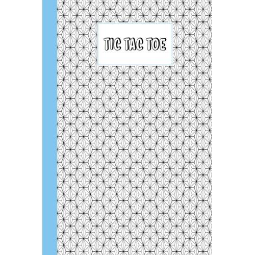 Tic Tac Toe: Games Fun Activities For Kids / Paper & Pencil Workbook For Games, Smart Gifts For Family | Hexagons Cover By Anthony James Parsons