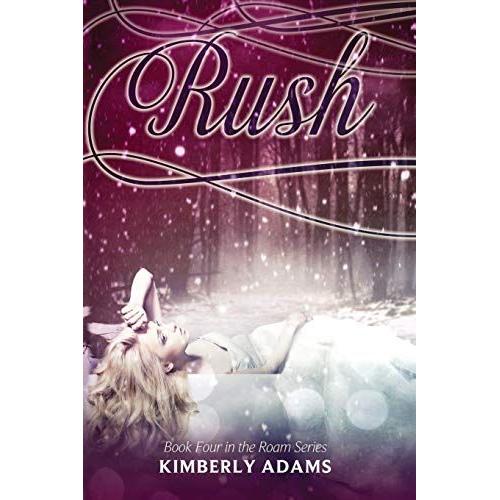 Rush (Roam Series, Book Four): 4