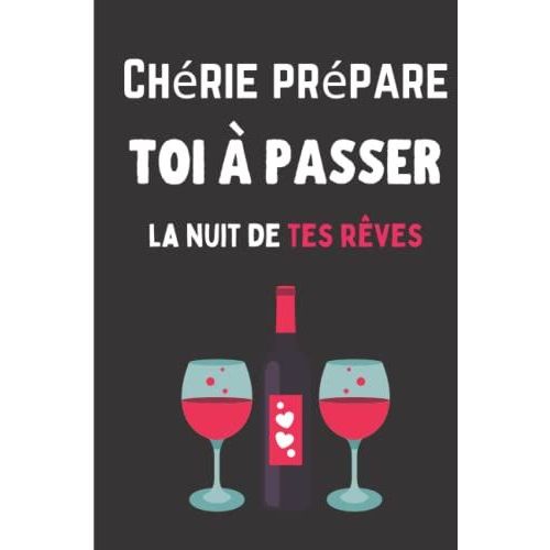 Chérie Prépare Toi À Passer La Nuit De Tes Rêves: Des Actions Et Des Vérités Version Hot Pour Adultes ! | Cadeau Coquin Pour Noël Saint Valentin ... | Jeux Et Défis Pour Pimenter Votre Couple
