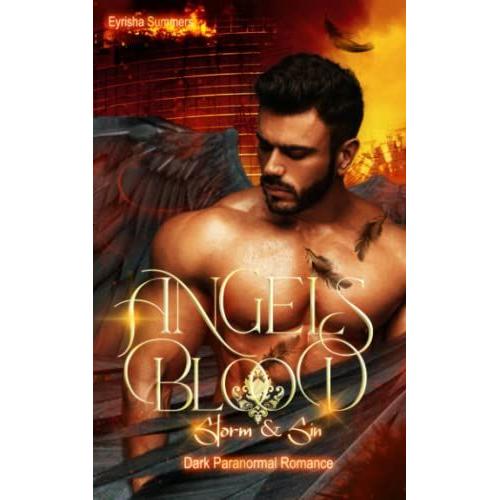Angels Blood - Storm & Sin: Dark Paranormal Romance