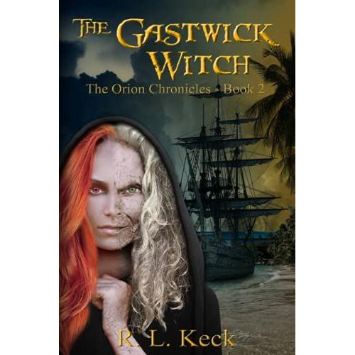 The Gastwick Witch: The Orion Chronicles - Book 2