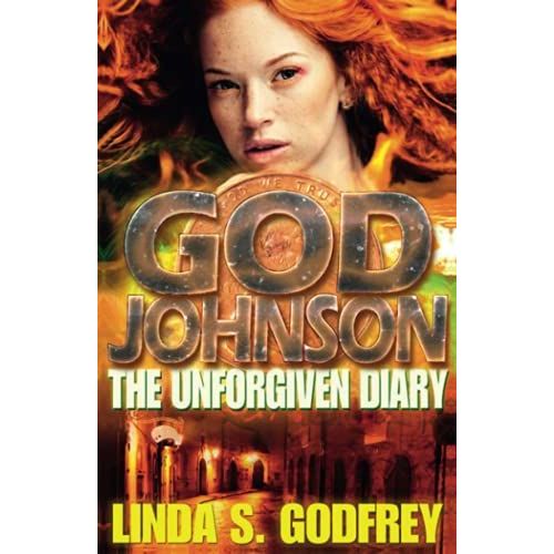 God Johnson: The Unforgiven Diary Of The Disciple Of A Lesser God