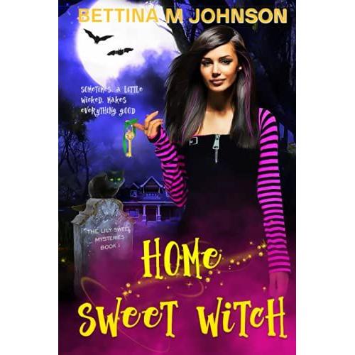 Home Sweet Witch: A Lily Sweet: Briar Witch Mystery 1