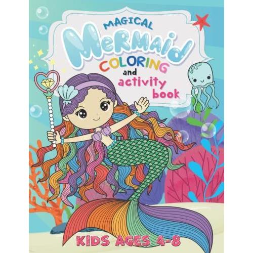 Magical Mermaid: Coloring And Activity Book For Girls And Kids Ages 4-8 (Lolli Hop Books)