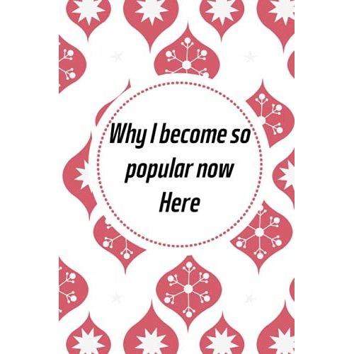 Why I Become So Popular Now Here!: Crazy Hermosa Gift Notebooks Paperback Lined Notebook (Funny Hermosa Notebooks And Journals)-***Vo-16***