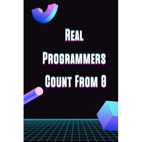 Real Programmers - Code Book: Coding Notebook Journal With College Ruled Pages. Perfect Gift For Programmers And Web Developers