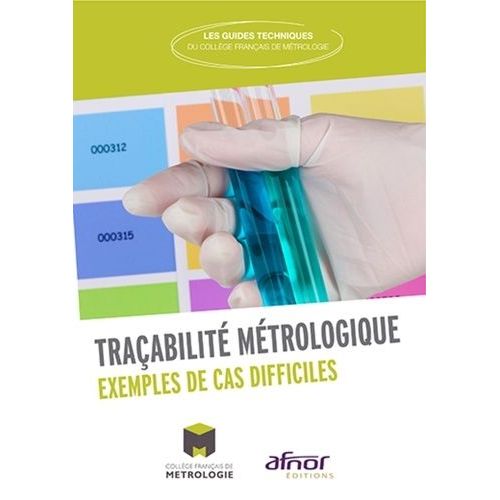 Traçabilité Métrologique - Exemples De Cas Difficiles