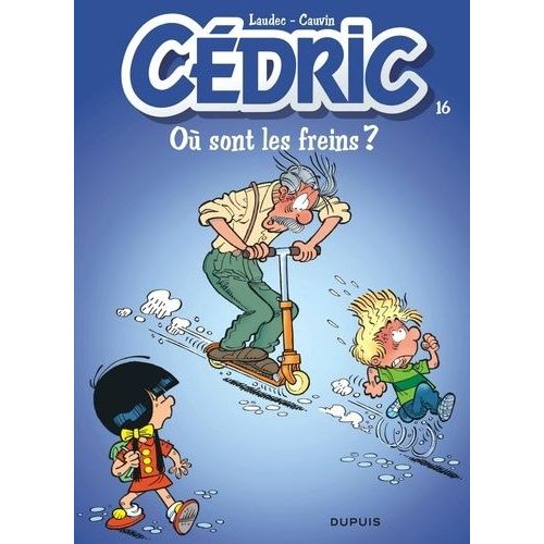 Cédric Tome 16 - Où Sont Les Freins ?