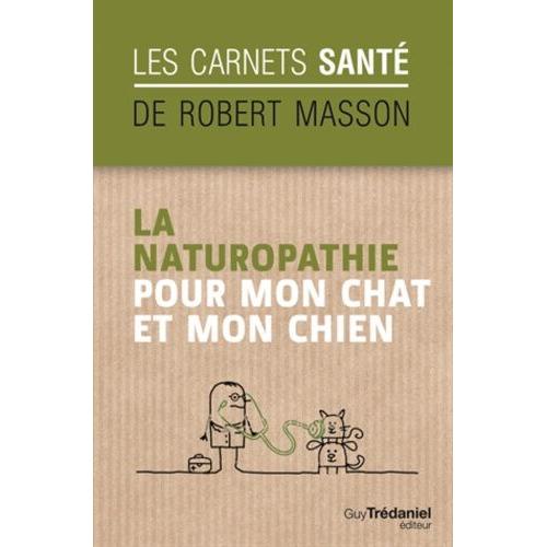 La Naturopathie Pour Mon Chat Et Mon Chien