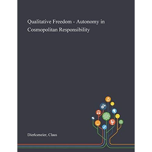 Qualitative Freedom - Autonomy In Cosmopolitan Responsibility