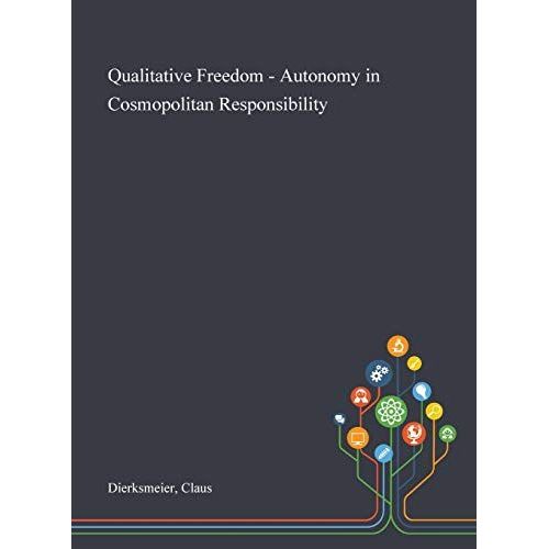 Qualitative Freedom - Autonomy In Cosmopolitan Responsibility