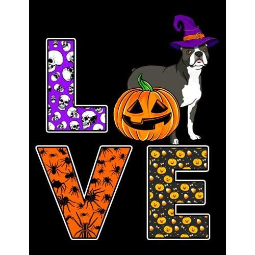 Halloween Composition Notebook: Love Boston Terrier Witch Hat Pumpkin Halloween Journal Notebook, (8.5 X 11 In, 120 Pages) Halloween Gift For Dog Lover, Dog Owner, Puppy Lover