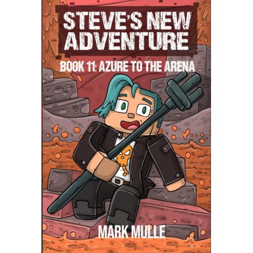 Steve's New Adventure Book 11: Azure Enters The Arena