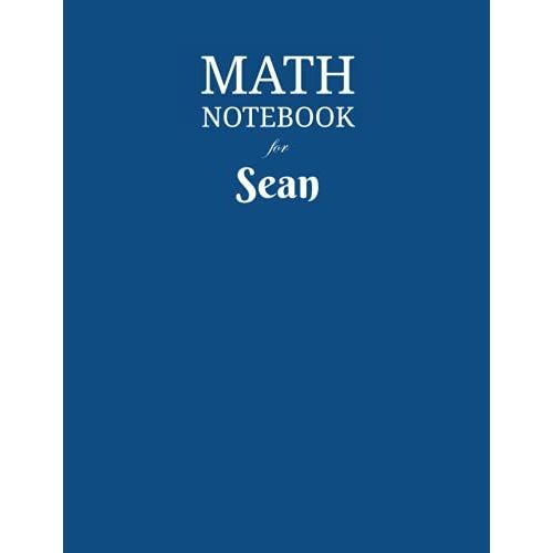 Math Notebook For Sean: Composition School Book 1/2 Inch Squares 0.5" Grid Lines (110 Pages) Ruled, 8,5x11 Inches, Double-Sided, Squared Graphing Paper, Blank Quad Ruled, Perfect Binding