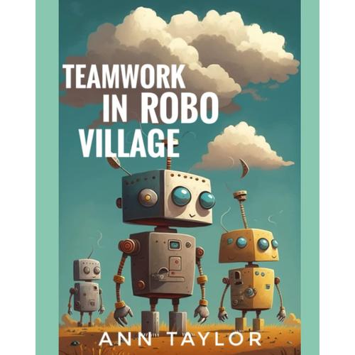 Teamwork In Robo Village