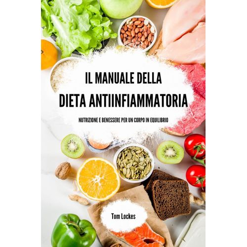Il Manuale Della Dieta Antiinfiammatoria