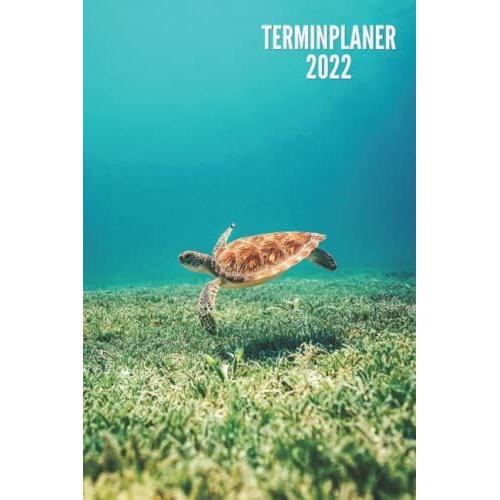 Terminplaner 2022: Schildkröte - Wochenplaner (1 Woche 2 Seiten) | 12 Monate | Jahresplaner, Terminkalender Von Januar Bis Dezember 2022 Ideal Für ... | Jahreskalender, Kontaktliste, Notizen