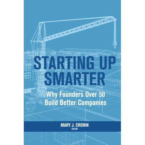 Starting Up Smarter: Why Founders Over 50 Build Better Companies