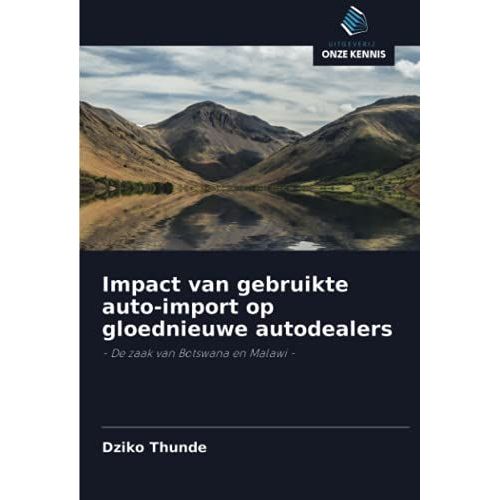 Impact Van Gebruikte Auto-Import Op Gloednieuwe Autodealers