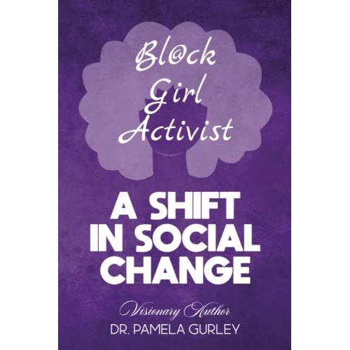 Bl@Ck Girl Activist: A Shift In Social Change