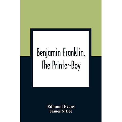 Benjamin Franklin, The Printer-Boy
