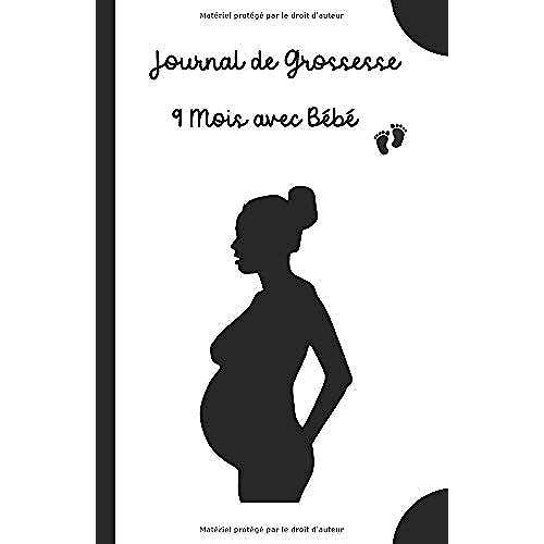 Journal De Grossesse 9 Mois Avec Bébé: Suivre Sa Grossesse Avec Ce Journal De Bord | 5,5 X 8,5 Pouces | 45 Pages | Cadeau Idéal Pour Jeune Maman