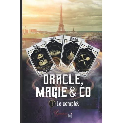 Oracle, Magie & Co - T1 Le Complot
