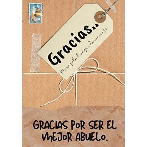 Gracias Por Ser El Mejor Abuelo