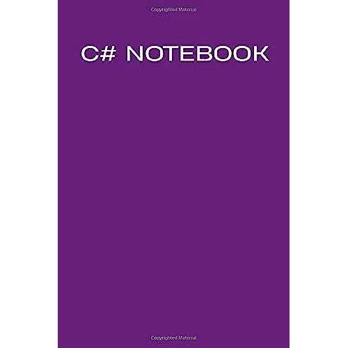 C# Notebook : Programmer's / Developer's Coding Notebook Journal: Lined C Sharp Coding Notebook / Journal Gift, 120 Pages (6"X9")