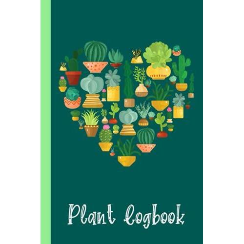 Succulent Cactus Succa Lover Heart Men Women Gardener Plant Logbook: Organize Your Gardening As Garden Expert For Avid Gardeners, Flowers, Vegetable ... | Garden Accessories | 6 X 9 In 120 Pages