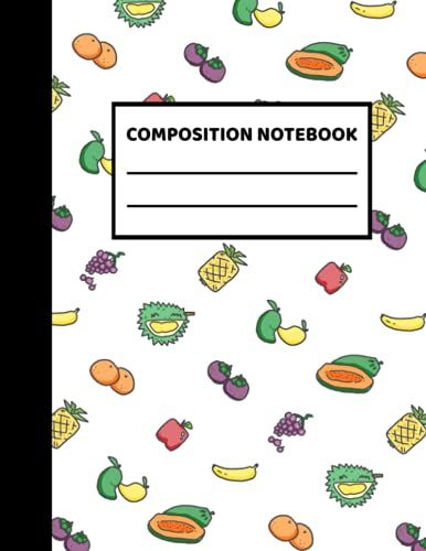 Fruit Composition Notebook: Brighten Your Day At School Or Work With This Fruity Notebook!