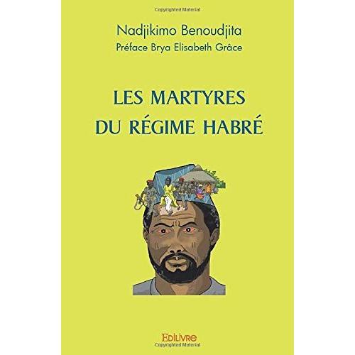 Les Martyres Du Régime Habré