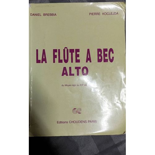 La Flûte À Bec Alto - Du Moyen Âge Au Xxe Siècle