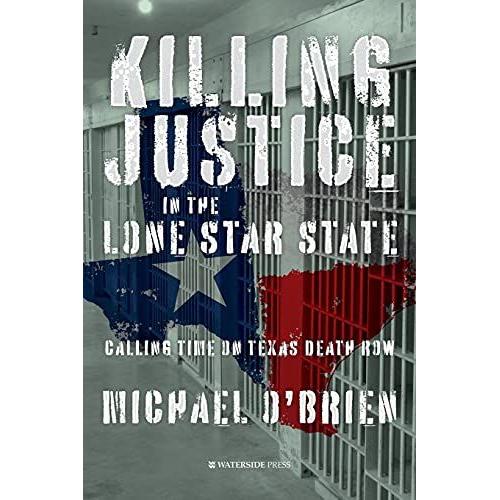 Killing Justice In The Lone Star State : Calling Time On Texas Death Row