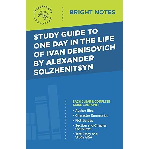 Study Guide To One Day In The Life Of Ivan Denisovich By Alexander Solzhenitsyn