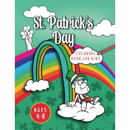 St. Patrick's Day: Coloring Book For Kids Ages 4-8