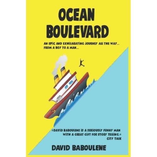 Ocean Boulevard: Adventures On The High Seas: An Epic And Exhilarating Journey All The Way... From A Boy To A Man