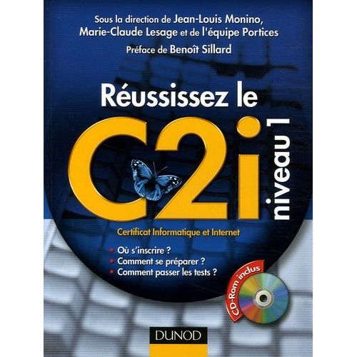 Réussissez Le C2i Niveau 1 - Certificat Informatique Et Internet (1 Cd-Rom)