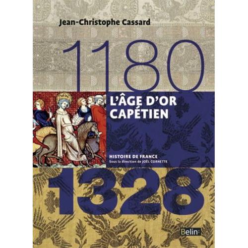 L'age D'or Capétien 1180-1328