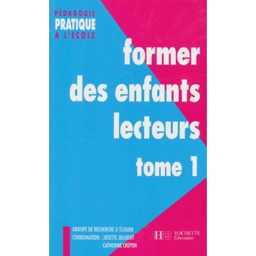 Former Des Enfants Lecteurs De Textes - Tome 1