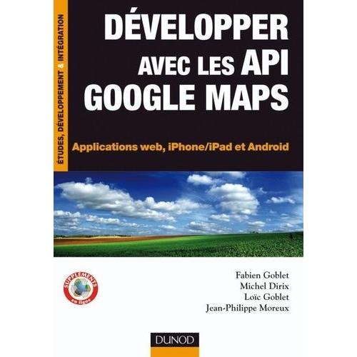 Développez Avec Les Api Google Maps - Applications Web, Iphone/Ipad Et Android