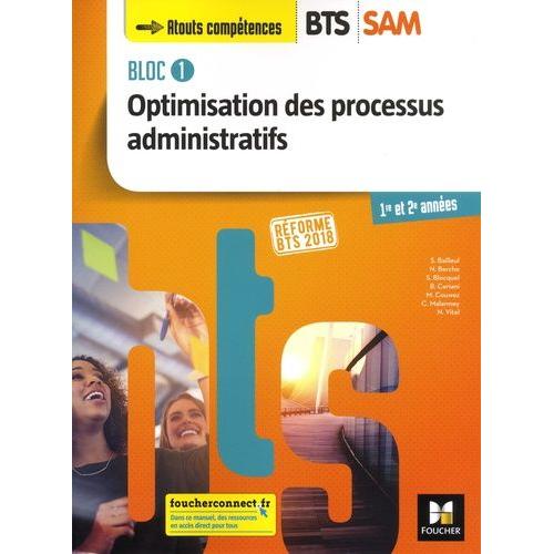 Optimisation Des Processus Administratifs Bts Sam Support À L'action Managériale 1re Et 2e Années - Bloc 1
