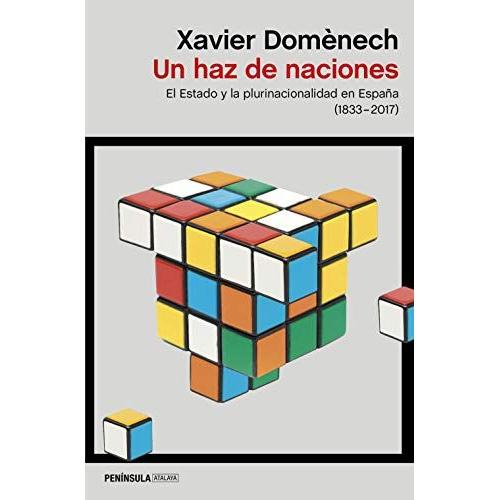 Un Haz De Naciones : El Estado Y La Plurinacionalidad En España, 1830-2017