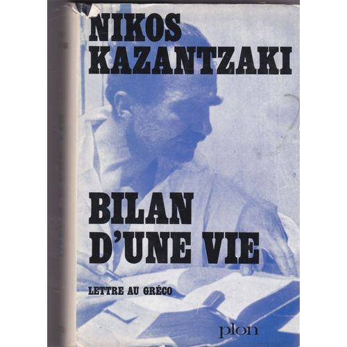 Nikos Kazantzaki. Bilan D'une Vie Lettre Au Gréco