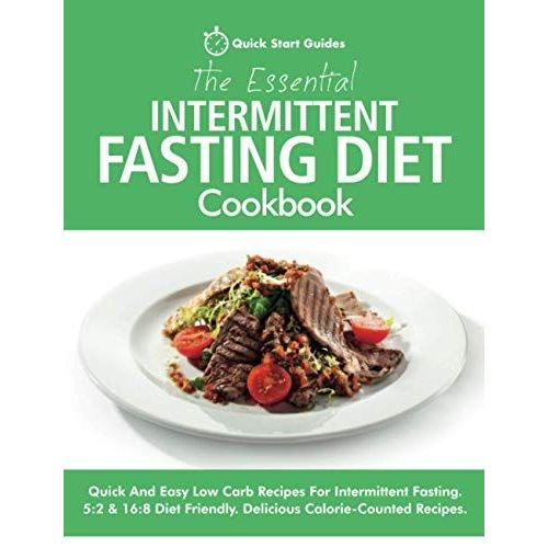 The Essential Intermittent Fasting Diet Cookbook