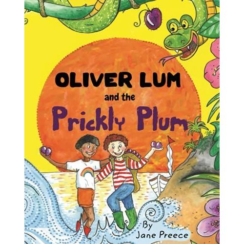 Oliver Lum And The Prickly Plum