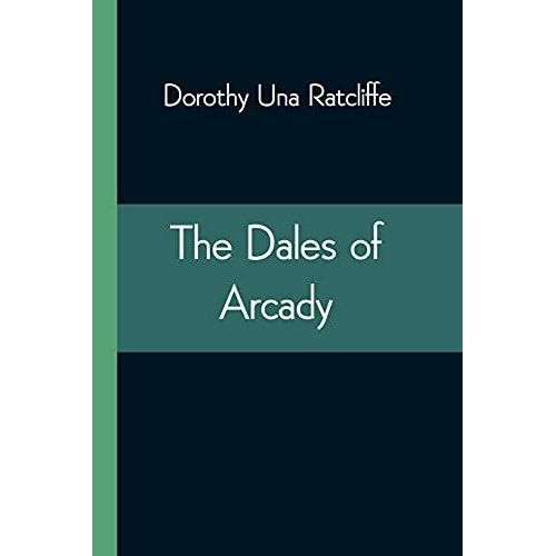 The Dales Of Arcady
