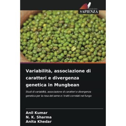 Variabilità, Associazione Di Caratteri E Divergenza Genetica In Mungbean