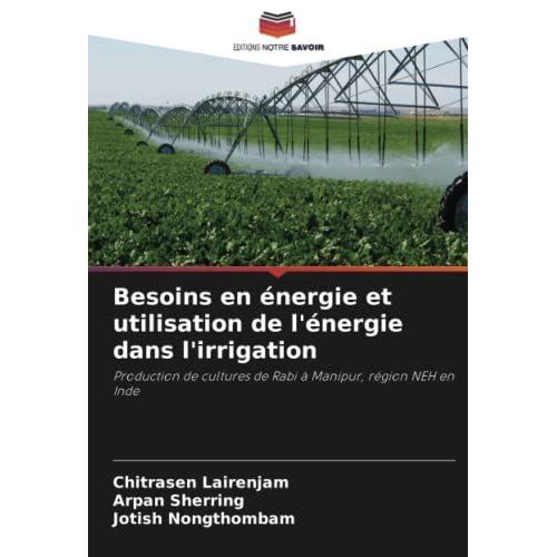 Besoins En Énergie Et Utilisation De L'énergie Dans L'irrigation
